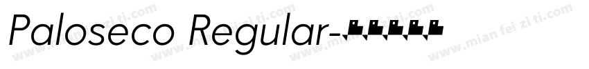 Paloseco Regular字体转换